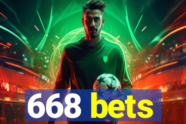 668 bets